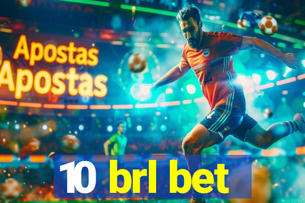 10 brl bet